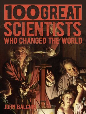 cover image of 100 Great Scientists Who Changed the World